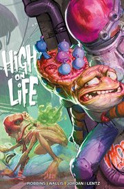 High on Life. Volume 1 cover image