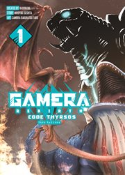 Gamera: Rebirth: Code Thyrsos. Volume 1 cover image