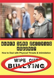 Where does bullying happen - how to deal with physical threats & intimidation cover image