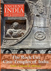 The rock cut cave temples of India: faith, culture & history cover image