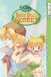 Disney Manga: Fairies - Tinker Bell's Secret : Fairies cover image