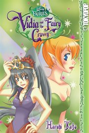 Disney Manga: Fairies - Vidia and the Fairy Crown : Fairies cover image