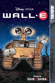Disney Manga: Pixar's WALL-E : Pixar's WALL cover image