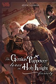 The Genius Puppeteer Loves the Holy Knight Fiercely cover image