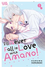 I'll Never Fall in Love with Amano!. Volume 1 cover image