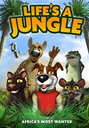 Life's A Jungle: Africa's Most Wanted