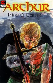 Arthur, king of Britain. Issue 5 cover image