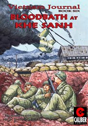 Vietnam journal. Volume 6, issue 21-24, Bloodbath at Khe Sanh cover image
