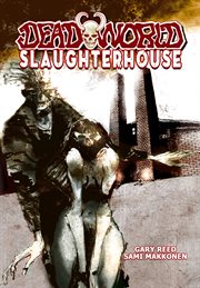 Deadworld. Issue 1-4, Slaughterhouse cover image