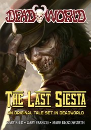 Deadworld : the Last Siesta cover image