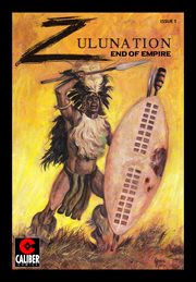 Zulunation : the End of An Empire #1. Issue 1 cover image