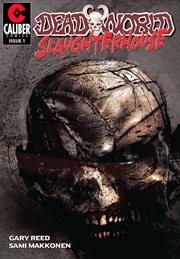 Deadworld : Slaughterhouse Vol. 1 #1. Issue 1 cover image