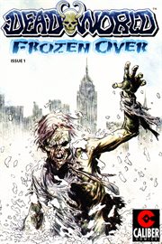 Deadworld : Frozen Over Vol. 1 #1. Issue 1 cover image