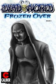 Deadworld : Frozen Over Vol. 1 #4. Issue 4 cover image