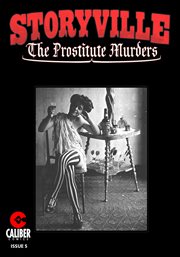 Storyville : the Prostitute Murders #5. Issue 5 cover image