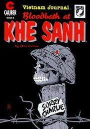 Vietnam journal. Issue 4. Bloodbath at Khe Sanh cover image