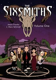 The Sixsmiths. Volume 1, issue 1-4 cover image