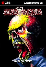 DEADWORLD ARCHIVES : book one. Issue 1-4 cover image