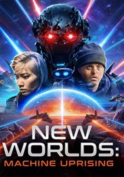 New Worlds: Machine Uprising