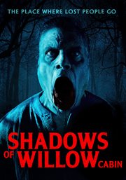 Shadows of Willow Cabin