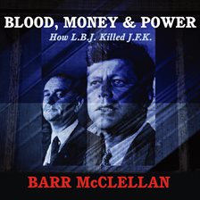 Blood, Money & Power Audiobook by Barr McClellan - hoopla