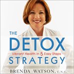 The Detox Strategy The Detox Strategy
