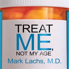 Cover image for Treat Me, Not My Age