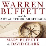Warren Buffett and the Art of Stock Arbitrage Warren Buffett and the Art of Stock Arbitrage