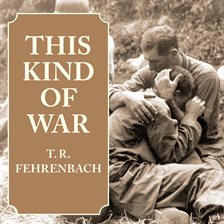 tr fehrenbach this kind of war