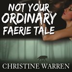 Not your ordinary faerie tale cover image