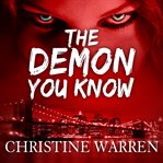 The demon you know : a novel of the others cover image