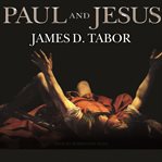 Paul and Jesus how the apostle transformed Christianity cover image