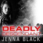 Deadly descendant cover image