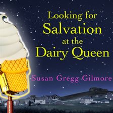 Imagen de portada para Looking for Salvation at the Dairy Queen