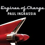 Engines of change a history of the American dream in fifteen cars cover image