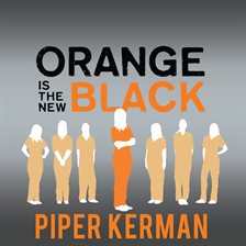 Orange Is the New Black / Piper Kerman