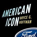 American icon Alan Mulally and the fight to save Ford Motor Company cover image