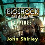 Bioshock rapture cover image