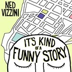 It's kind of a funny story cover image