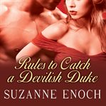 Rules to catch a devilish duke cover image