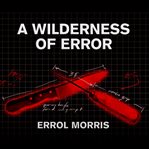 A wilderness of error the trials of Jeffrey Macdonald cover image