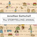 The storytelling animal how stories make us human cover image