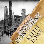 Savage continent europe in the aftermath of World War II cover image