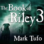 The book of Riley 3 a zombie tale cover image