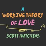 A working theory of love cover image