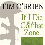 If i die in a combat zone box me up and ship me home cover image