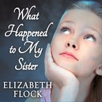 What happened to my sister cover image