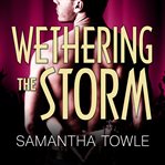 Wethering the storm cover image