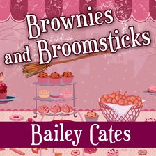 Brownies and Broomsticks by Bailey Cates