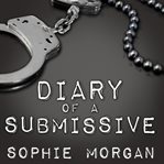 Diary of a submissive a modern true tale of sexual awakening cover image